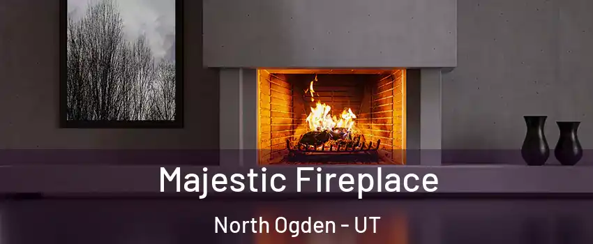  Majestic Fireplace North Ogden - UT